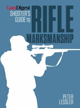 Gun Digest Shooters Guide To Rifle Marksmanship