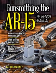 Gunsmithing the AR-15: The Bench Manual – GunDigest Store