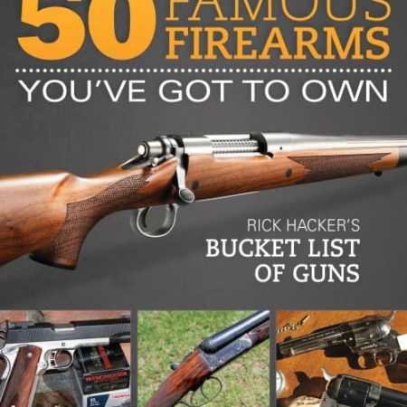 50 Famous Firearms You’ve Got to Own (Digital Download) – GunDigest Store