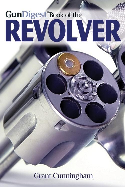 Gun Digest Book of the Revolver - GunDigest Store