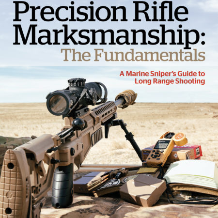 Precision Rifle Marksmanship: The Fundamentals – A Marine Sniper’s ...